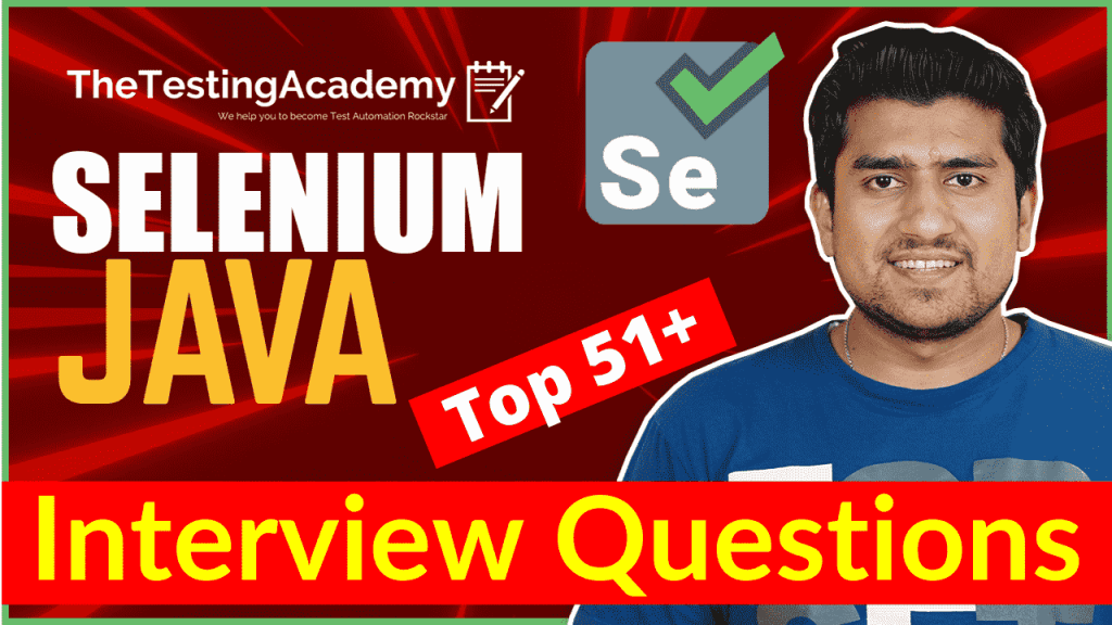 Top 51 Selenium Java Interview Questions And Answers