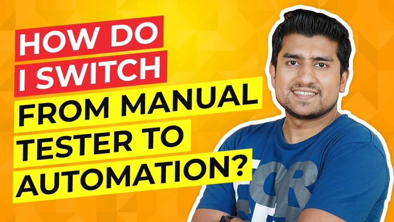 How To Switch From Manual To Automation Testing 
