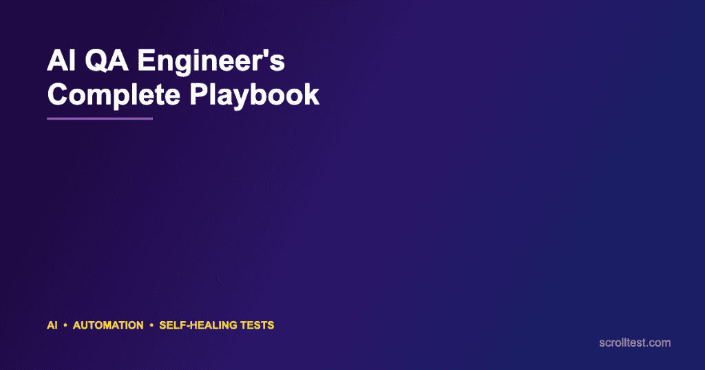 The AI QA Engineer's Complete Playbook: From Prompt Engineering to Self ...