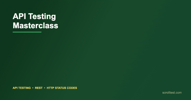 The Complete API Testing Masterclass: Status Codes, Strategies, and Frameworks for Every QA Engineer