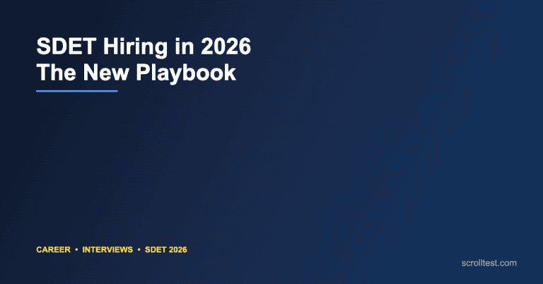 What SDET Interviewers Actually Look For in 2026: The New Hiring Playbook