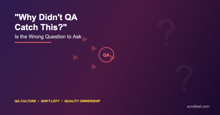 Stop Asking ‘Why Didn’t QA Catch This?’ — Start Asking the Right Question
