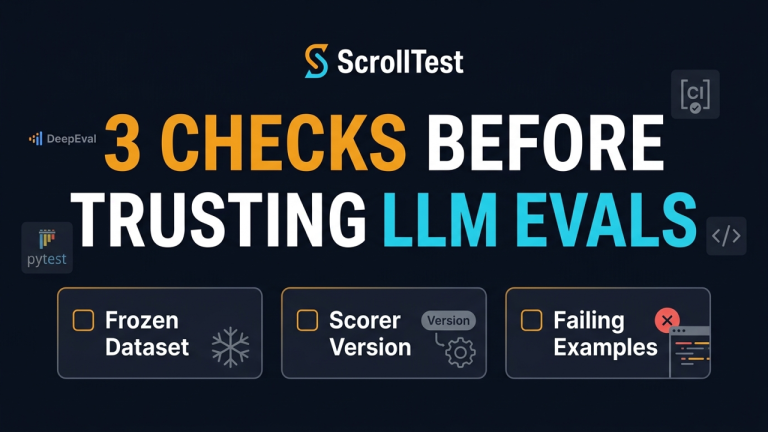 LLM eval score checklist for DeepEval with three checks before trusting scores